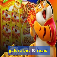 galera bet 10 reais